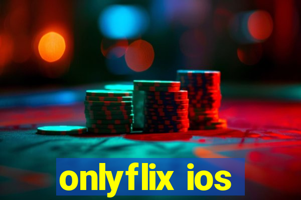 onlyflix ios